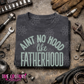 No Hood Like Fatherhood - Dad
