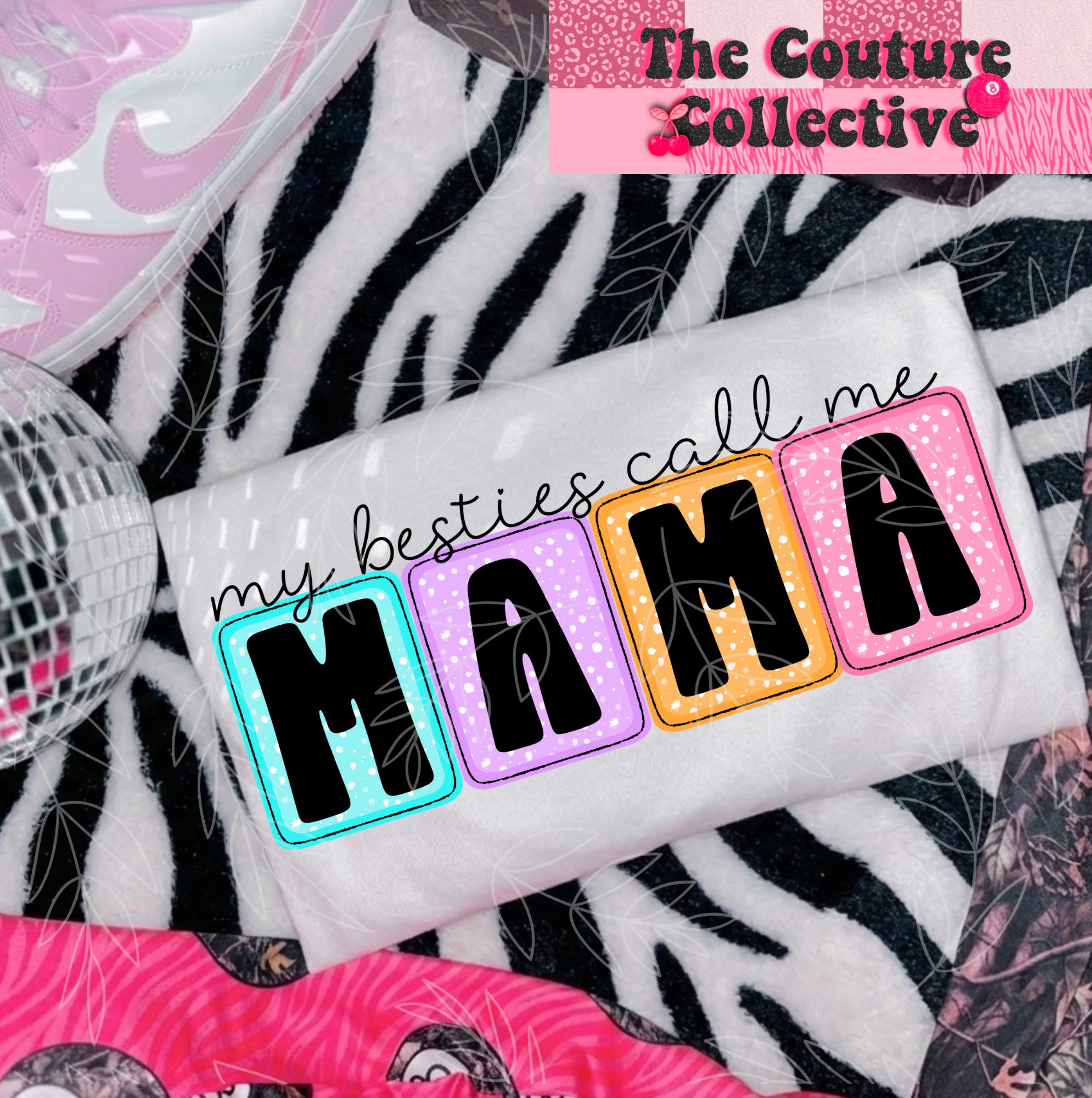 My Besties Calls Me Mama