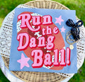 Run the Dang Ball