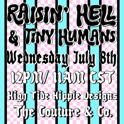 Raisin’ Hell and Tiny Humans Collab - NO CODES