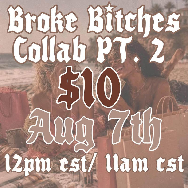 Broke Bitches Collab Pt. 2
