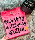 Your Story is Being Written