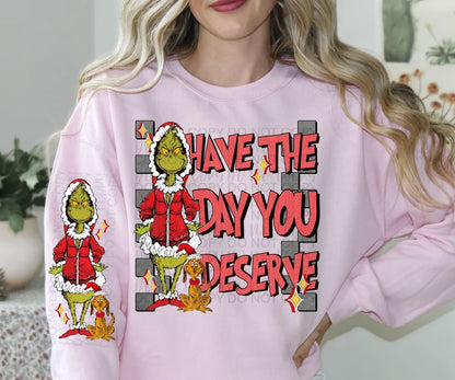 Have the Day you Deserve
